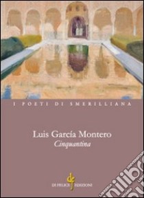 Cinquantina libro di Montero Luis G.