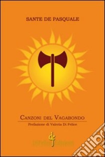 Canzoni del vagabondo libro di De Pasquale Sante