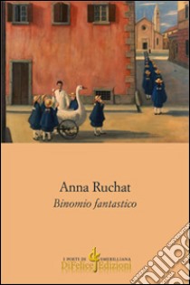 Binomio fantastico libro di Rüchat Anna