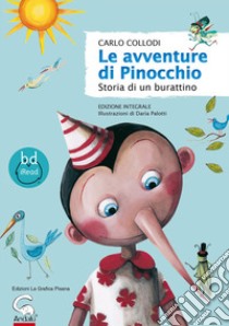 Le avventure di Pinocchio. Storia di un burattino. Ediz. integrale libro di Collodi Carlo