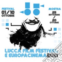 Lucca film festival e Europa cinema 2021 libro di Giani F. (cur.)