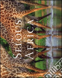 The selous in Africa. A long way from anywhere. Ediz. illustrata libro di Ross Robert J.