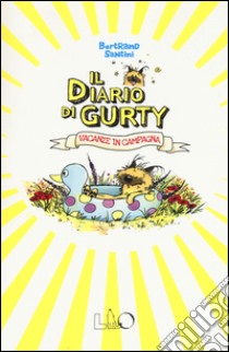 Il diario di Gurty. Vacanze in campagna libro di Santini Bertrand