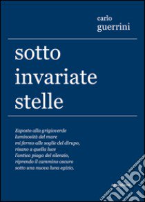 Sotto invariate stelle libro di Guerrini Carlo