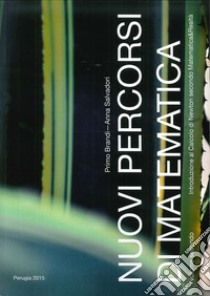 Nuovi percorsi di matematica. Vol. 2 libro di Brandi Primo; Salvadori Anna