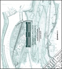 Il canale Villoresi tra natura e artificio. Riqualificazione urbana e riconnessione degli spazi pubblici aperti libro di Ugolini M. (cur.); Gallizioli C. (cur.)