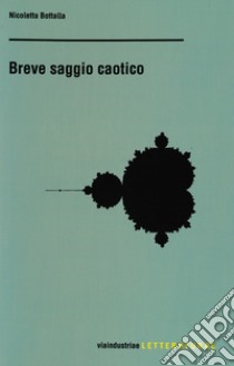 Breve saggio caotico libro di Bottalla Nicoletta