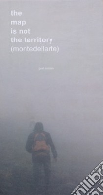 The map is not the territory (montedellarte). Griet Dobbels. Ediz. italiana, inglese, francese e olandese libro