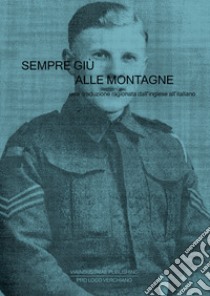 Sempre giù alle montagne libro di Page Arthur; Barnocchi G. (cur.)