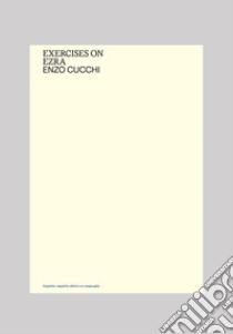 Exercises on Ezra. Ediz. italiana e inglese libro di Cucchi Enzo; Cucchi A. (cur.); De Donno E. (cur.)
