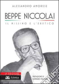 Beppe Niccolai. Il missino e l'eretico libro di Amorese Alessandro