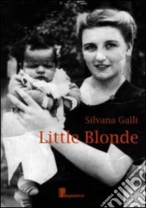 Little blond libro di Galli Silvana