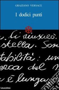 I dodici punti libro di Versace Graziano