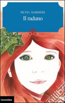 Il raduno libro di Barbieri Silvia