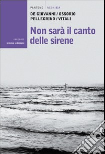 Non sarà il canto delle sirene libro