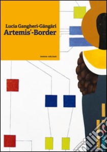 Artemi's-Border. Ediz. illustrata libro di Gangheri Lucia