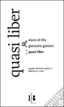 Quasi liber. Ediz. italiana e latina libro di Alano di Lilla; Giuliani G. (cur.)