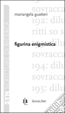 Figurina enigmistica libro di Guatteri Mariangela