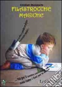 Filastrocche magiche libro di Madaschi Cristian