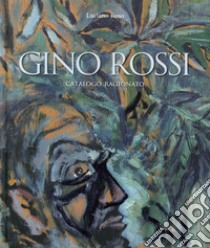 Gino Rossi. Catalogo ragionato libro di Buso Luciano