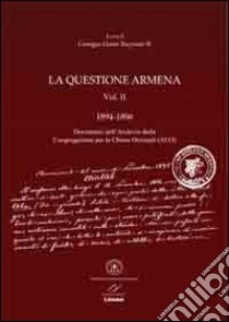 La questione armena 1894-1896. Vol. 2: Documenti dell'archivio della Congregazione delle Chiese Orientali (ACO) libro di Ruyssen Georges-Henri