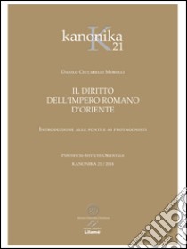 Kanonika. Il diritto dell'Impero Romano d'Oriente. Vol. 21 libro di Ceccarelli Morolli Danilo