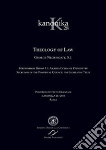 Kanonika. Vol. 28: Theology of law libro di Nedungatt George