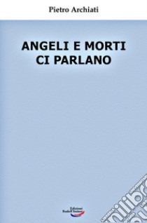 Angeli e morti ci parlano libro di Archiati Pietro