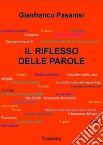 Il riflesso delle parole libro di Pasanisi Gianfranco