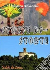 Storie distorte libro di Giovannini Cristina