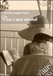 Con i suoi ricordi libro di Sprio Daniela Angela