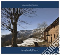 La valle Elvo libro di Chiorino G. Paolo