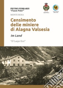 Censimento delle miniere di Alagna Valsesia libro di Ferraris Pietro