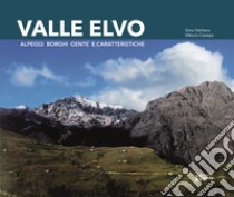 Valle Elvo. Alpeggi borghi gente e caratteristiche libro di Falchero Gino; Canepa Vittorio