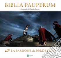 Biblia pauperum. La Passione di Sordevolo libro di Burato Claudio