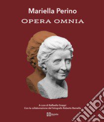 Mariella Perino. Opera Omnia. Ediz. illustrata libro di Greppi R. (cur.)