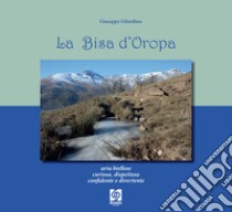 La Bisa di Oropa. Aria biellese curiosa, dispettosa, confidente e divertente libro di Gilardino Giuseppe