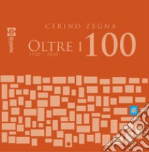 Cerino Zegna. Oltre i 100 libro di Craveia D. (cur.)