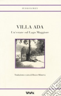 Villa Ada. Un'estate sul Lago Maggiore libro di Flewitt Peter