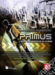 Primus libro di Valentini Massimo