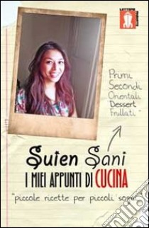 I miei appunti di cucina libro di Sani Suien