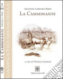 La camminante libro di Ferri Giustino; Giannetti F. (cur.)