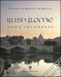 Irish Rome-Roma irlandese. Ediz. bilingue libro di Di Martino Vittorio; Di Martino Roswitha