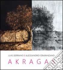 Akragas. Catalogo della mostra Honos Art (Roma 2016). Ediz. illustrata libro di Crapanzano Alessandro