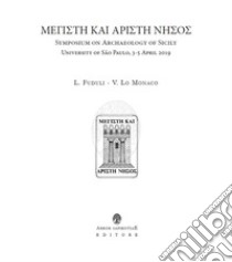 Symposium on archaeology of Sicily. University of São Paulo, 3-5 April 2019 libro di Fuduli Leonardo; Lo Monaco Viviana