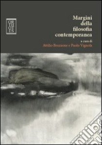 Margini della filosofia contemporanea libro di Bruzzone A. (cur.); Vignola P. (cur.)