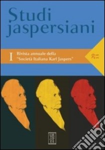 Studi jaspersiani. Rivista annuale della società italiana Karl Jaspers. Vol. 1 libro di Achella S. (cur.); Wagner S. (cur.)