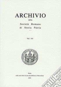 Archivio della Società romana di storia patria. Vol. 141 libro