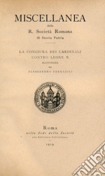 La congiura dei cardinali contro Leone X libro di Ferrajoli Alessandro