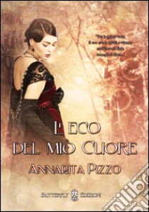 L'eco del mio cuore libro di Pizzo Annarita